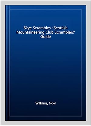 Bild des Verkufers fr Skye Scrambles : Scottish Mountaineering Club Scramblers' Guide zum Verkauf von GreatBookPrices