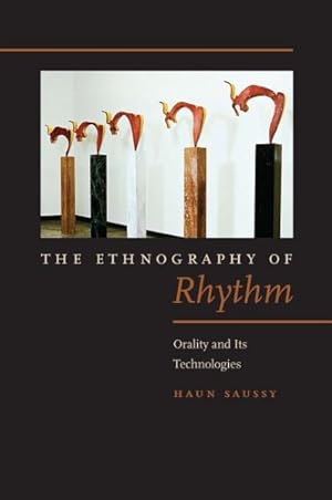 Imagen del vendedor de Ethnography of Rhythm : Orality and Its Technologies a la venta por GreatBookPrices