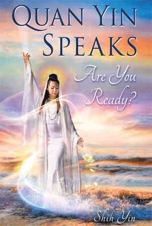 Bild des Verkufers fr Quan Yin Speaks : Are You Ready? zum Verkauf von GreatBookPrices