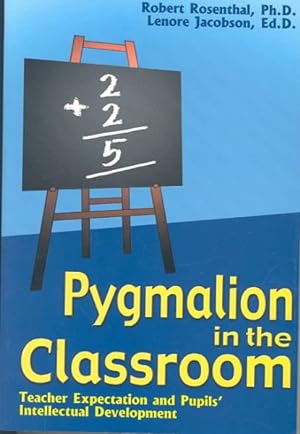 Seller image for Pygmalion in the Classroom : Teacher Expectation and Pupil's Intellectual Development for sale by GreatBookPrices