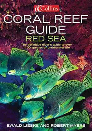 Immagine del venditore per Coral Reef Guide Red Sea : The Definitive Diver's Guide To Over 1,100 Species Of Underwater Life venduto da GreatBookPrices