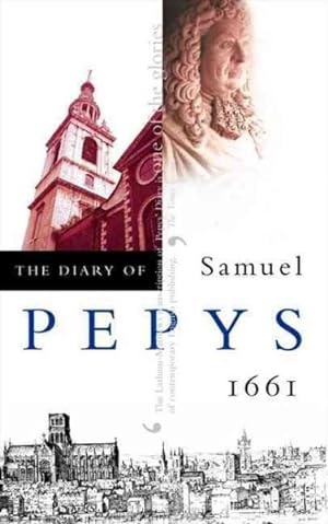 Imagen del vendedor de Diary of Samuel Pepys : 1661 a la venta por GreatBookPrices