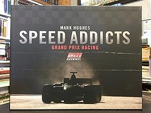 Immagine del venditore per Speed Addicts: Grand Prix Racing (Speed Channel) venduto da Gavin's Books