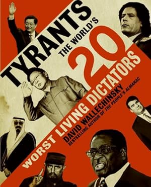 Seller image for Tyrants : The World's 20 Worst Living Dictators for sale by GreatBookPrices