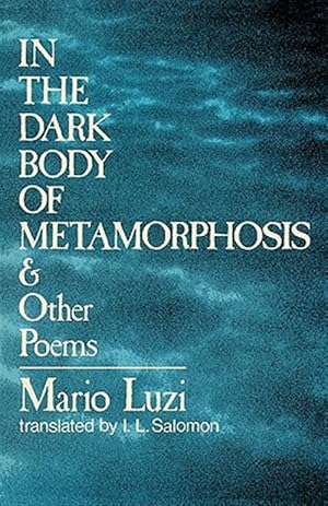 Seller image for In the Dark Body of Metamorphosis and Other Poems for sale by GreatBookPrices