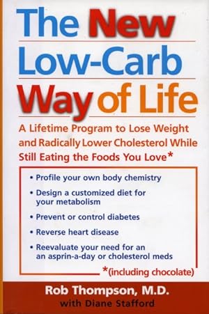 Bild des Verkufers fr New Low Carb Way of Life : A Lifetime Program to Lose Weight and Radically Lower Cholesterol While Still Eating the Foods You Love, Including Chocolate zum Verkauf von GreatBookPrices