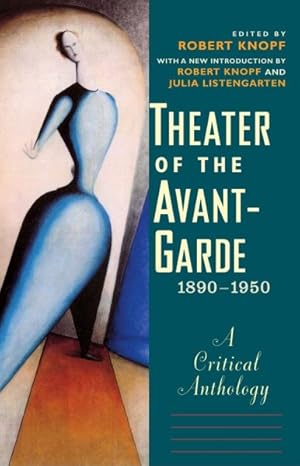 Imagen del vendedor de Theater of the Avant-Garde, 1890-1950 : A Critical Anthology a la venta por GreatBookPrices