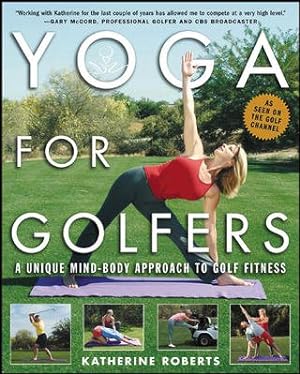 Seller image for Yoga for Golfers : A Unique Mind-Body Approach to Golf Fitness for sale by GreatBookPrices