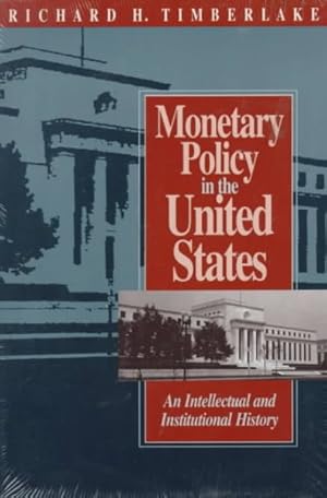 Immagine del venditore per Monetary Policy in the United States : An Intellectual and Institutional History venduto da GreatBookPrices