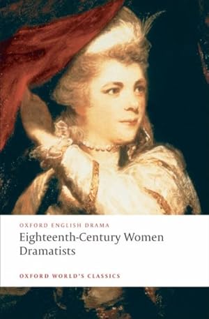 Image du vendeur pour Eighteenth-Century Women Dramatists mis en vente par GreatBookPrices