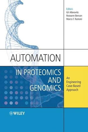 Imagen del vendedor de Automation in Proteomics and Genomics : An Engineering Case-Based Approach a la venta por GreatBookPrices