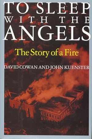 Seller image for To Sleep With the Angels : The Story of a Fire for sale by GreatBookPrices