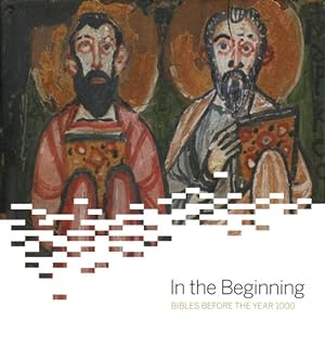 Imagen del vendedor de In the Beginning : Bibles Before the Year 1000 a la venta por GreatBookPrices