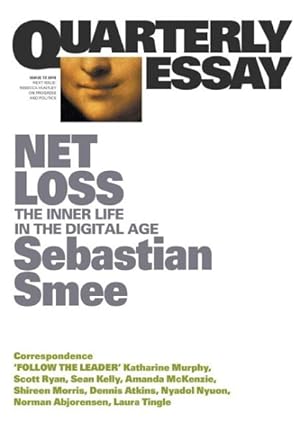 Imagen del vendedor de Net Loss: The Inner Life in the Digital Age: Quarterly Essay 72 a la venta por GreatBookPrices