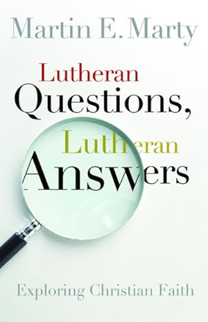Seller image for Lutheran Questions, Lutheran Answers : Exploring Chrisitan Faith for sale by GreatBookPrices