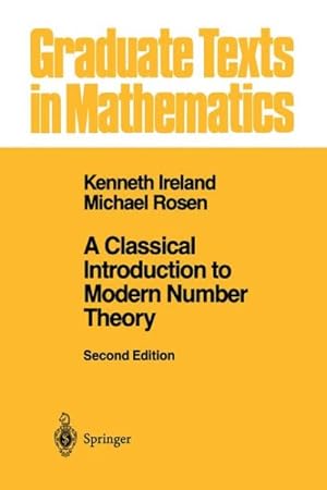 Imagen del vendedor de Classical Introduction to Modern Number Theory a la venta por GreatBookPrices