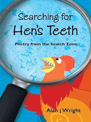 Imagen del vendedor de Searching for Hen?s Teeth : Poetry from the Search Zone a la venta por GreatBookPrices