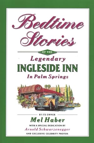 Seller image for Bedtime Stories of the Legendary Ingleside Inn in Palm Springs for sale by GreatBookPrices