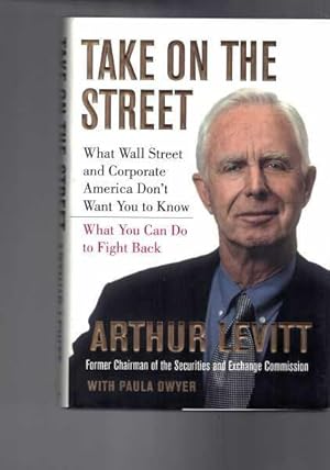 Take On the Street: What Wall Street and Corporate America Don't Want You to Know