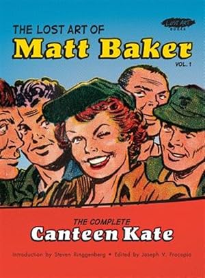 Imagen del vendedor de The Lost Art of Matt Baker Vol. 1: The Complete Canteen Kate a la venta por GreatBookPrices