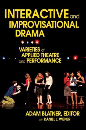 Immagine del venditore per Interactive and Improvisational Drama : Varieties of Applied Theatre and Performance venduto da GreatBookPrices