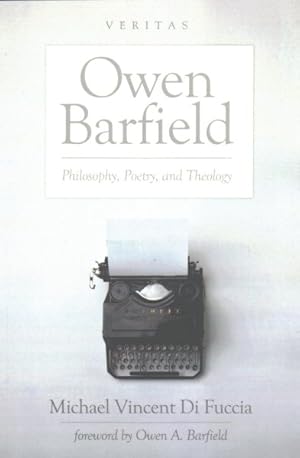 Immagine del venditore per Owen Barfield : Philosophy, Poetry, and Theology venduto da GreatBookPrices