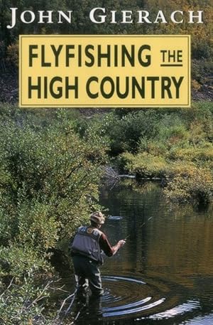 Seller image for Fly-Fishing the High Country for sale by GreatBookPrices