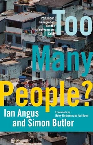 Immagine del venditore per Too Many People? : Population, Immigration, and the Environmental Crisis venduto da GreatBookPrices