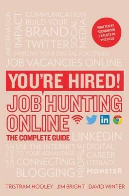 Image du vendeur pour You're Hired! Job Hunting Online : The Complete Guide mis en vente par GreatBookPrices