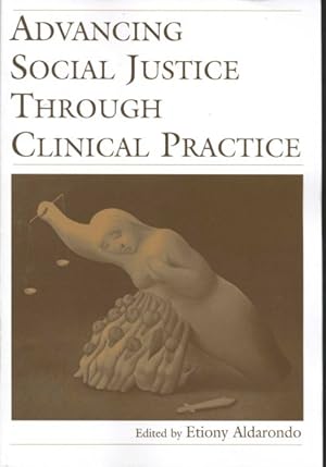 Imagen del vendedor de Advancing Social Justice Through Clinical Practice a la venta por GreatBookPrices