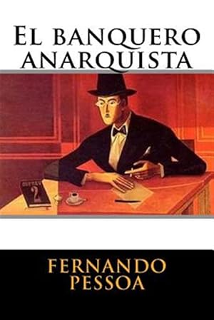 Seller image for El Banquero Anarquista -Language: spanish for sale by GreatBookPrices