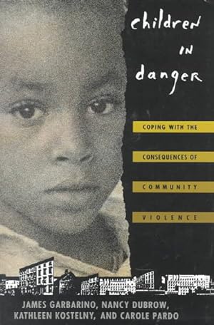 Seller image for Children in Danger : Coping With the Consequences of Community Violence for sale by GreatBookPrices