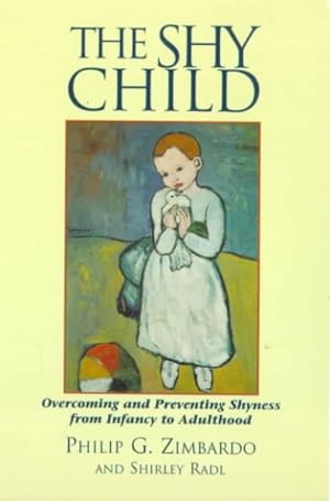 Immagine del venditore per Shy Child : A Parent's Guide to Preventing and Overcoming Shyness from Infancy to Adulthood venduto da GreatBookPrices