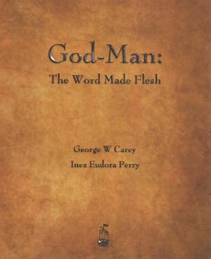 Imagen del vendedor de God-Man : The Word Made Flesh a la venta por GreatBookPrices