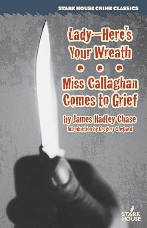 Image du vendeur pour Lady - Here's Your Wreath / Miss Callaghan Comes to Grief mis en vente par GreatBookPrices