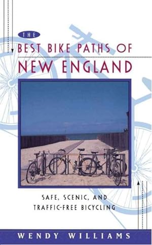 Imagen del vendedor de Best Bike Paths of New England : Safe, Scenic, and Traffic-Free Bicycling a la venta por GreatBookPrices