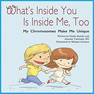 Seller image for What's Inside You Is Inside Me, Too: My Chromosomes Make Me Unique for sale by GreatBookPrices