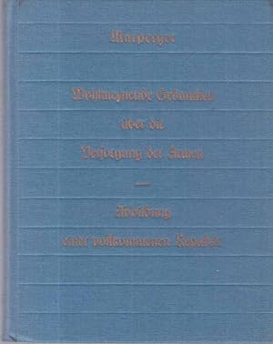 Bild des Verkufers fr Wohlmeynende Gedanken ber die Verfolgung der Armen. Abbildung einer vollkommenen Republik . (Fotomechanischer Neudruck der Originalausgabe 1733 nach d. Ex. d. Universittsbibliothek Halle / Saale). zum Verkauf von Fundus-Online GbR Borkert Schwarz Zerfa