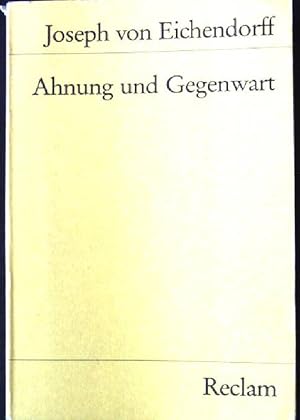 Imagen del vendedor de Ahnung und Gegenwart : e. Roman. Reclams Universal-Bibliothek ; Nr. 8229 a la venta por books4less (Versandantiquariat Petra Gros GmbH & Co. KG)