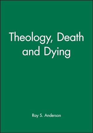 Bild des Verkufers fr Theology, Death and Dying zum Verkauf von GreatBookPrices