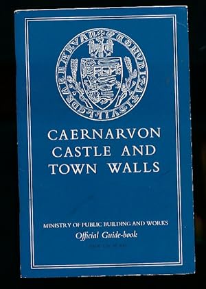 Seller image for Caernarvon Castle and Town Walls, Caernarvonshire. Official Guide-Book for sale by Barter Books Ltd