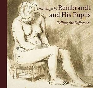 Bild des Verkufers fr Drawings by Rembrandt and His Pupils : Telling the Difference zum Verkauf von GreatBookPrices