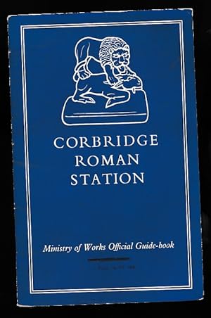 Seller image for Corbridge Roman Station (Corstopitum), Northumberland. Official Guide-Book. 1960 for sale by Barter Books Ltd