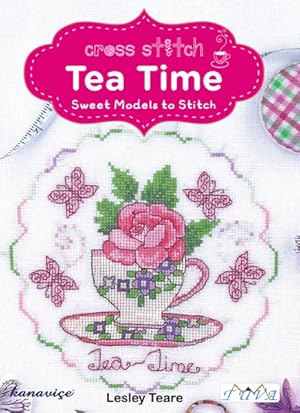 Bild des Verkufers fr Cross Stitch Tea Time : Sweet Models to Stitch zum Verkauf von GreatBookPrices