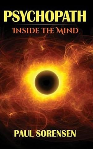 Image du vendeur pour Psychopath : Inside the Mind of a Psychopath mis en vente par GreatBookPrices