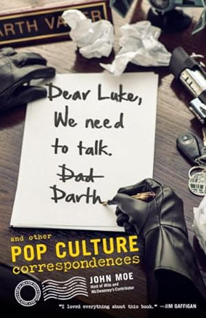 Imagen del vendedor de Dear Luke, We Need to Talk - Darth : And Other Pop Culture Correspondences a la venta por GreatBookPrices