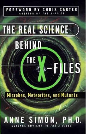 Bild des Verkufers fr Real Science Behind the X-Files : Microbes, Meteorites, and Mutants zum Verkauf von GreatBookPrices