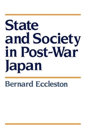 Image du vendeur pour State and Society in Post-War Japan mis en vente par GreatBookPrices