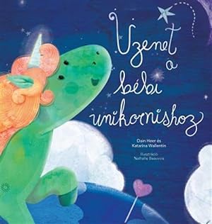 Seller image for Uzenet A Bebi Unikornishoz - Baby Unicorn Hungarian -Language: hungarian for sale by GreatBookPrices