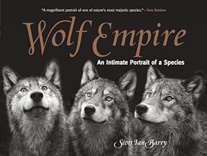 Seller image for Wolf Empire : An Intimate Portrait of a Species for sale by GreatBookPrices